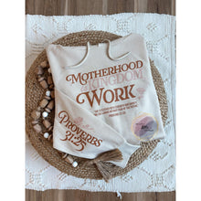 Load image into Gallery viewer, Motherhood is kingdom work