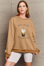 Load image into Gallery viewer, Simply Love Full Size NEVER TOO COLD FOR ICED COFFEE Round Neck Sweatshirt