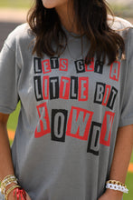 Load image into Gallery viewer, Let’s Get A Little Bit Rowdy Tee
