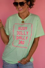 Load image into Gallery viewer, RTS Busy Dilly Dallying Tee
