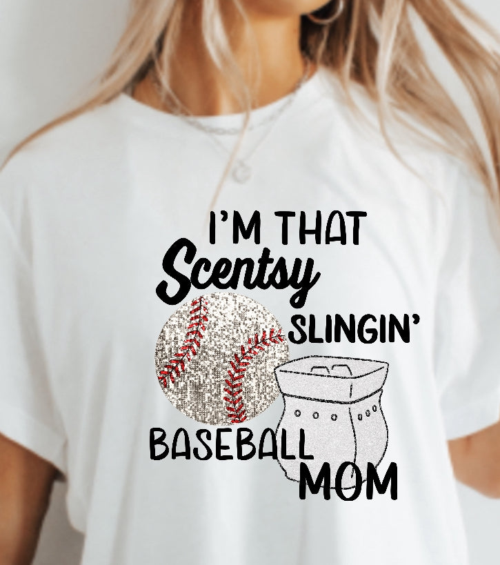 Scentsy Build your own tee- Im that Scentsy slingin' BASEBALL  mom