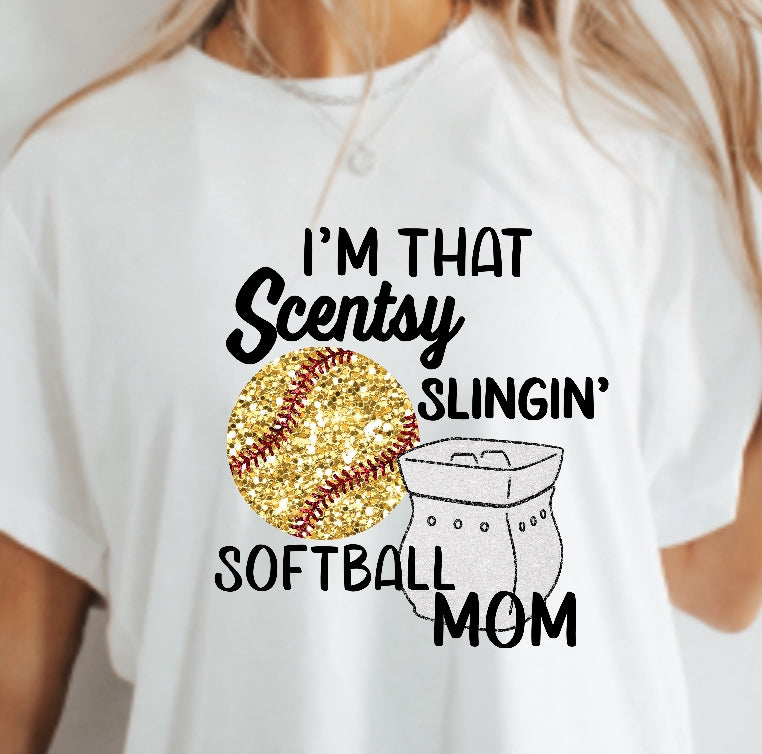 Scentsy Build your own tee- Im that Scentsy slingin' SOFTBALL mom