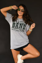 Load image into Gallery viewer, It’s A Band Thing Tee
