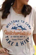 Load image into Gallery viewer, Camp Quitcherbitchin Tee
