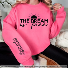 Load image into Gallery viewer, The Dream Is Free…Hustle Is Sold Separately
