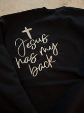 Load image into Gallery viewer, Jesus has my back crew neck sweatshirt-  EMROIDERED
