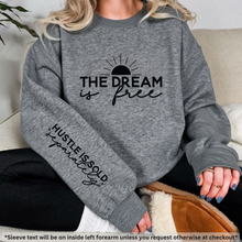 Load image into Gallery viewer, The Dream Is Free…Hustle Is Sold Separately
