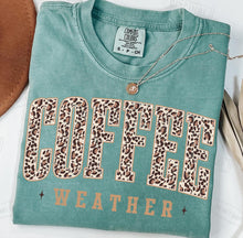 Load image into Gallery viewer, Coffee weather
