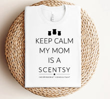 Load image into Gallery viewer, Keep calm my mom is a Scentsy consultant. Build your own tee
