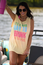 Load image into Gallery viewer, It’s A Good Day To Drink At The Pool Tank/Tee

