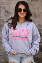 Load image into Gallery viewer, When God Made Me Sweatshirt / Tee
