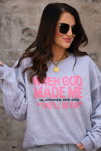Load image into Gallery viewer, When God Made Me Sweatshirt / Tee
