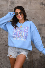 Load image into Gallery viewer, God Is Good All The Time Sweatshirts
