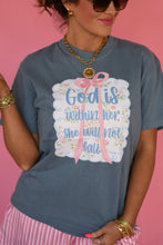Load image into Gallery viewer, God Is Within Her She Will Not Fall Tee
