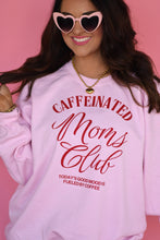 Load image into Gallery viewer, Caffeinated Moms Club Sweatshirt
