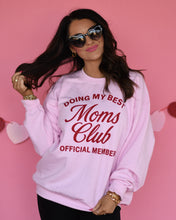 Load image into Gallery viewer, Doing My Best Moms Club Sweatshirt
