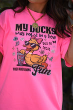 Load image into Gallery viewer, My Ducks May Not Be In A Row Tee
