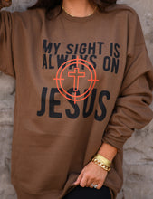 Load image into Gallery viewer, My Sight Is Always On Jesus Sweatshirt
