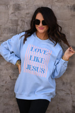 Load image into Gallery viewer, Love Like Jesus Stripes Sweatshirt / Tee

