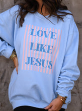 Load image into Gallery viewer, Love Like Jesus Stripes Sweatshirt / Tee

