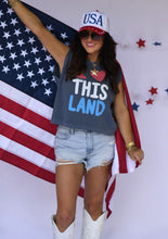 Load image into Gallery viewer, I Love This Land Muscle Tank/Tee
