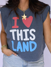 Load image into Gallery viewer, I Love This Land Muscle Tank/Tee
