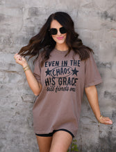 Load image into Gallery viewer, Even In The Chaos His Grace Still Finds Me
