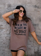 Load image into Gallery viewer, Even In The Chaos His Grace Still Finds Me

