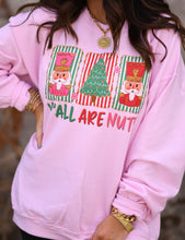 Load image into Gallery viewer, Y&#39;all Are Nuts Tee / Sweatshirt
