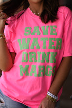 Load image into Gallery viewer, **SALE** RTS Save Water Drink Margs Tee
