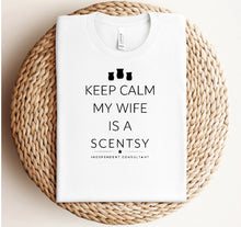 Load image into Gallery viewer, Keep calm my wife sells Scentsy- Build your own tee
