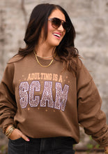 Load image into Gallery viewer, Adulting Is A Scam Sweatshirt
