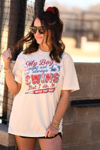 Load image into Gallery viewer, My Boy Might Not Always Swing Tee
