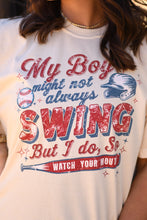 Load image into Gallery viewer, My Boy Might Not Always Swing Tee
