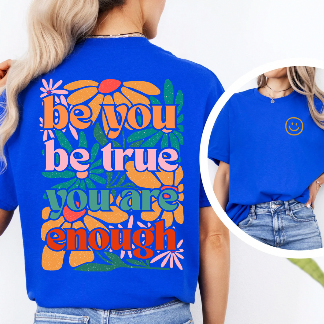Be you be true