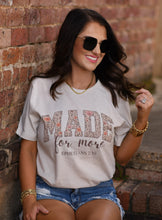 Load image into Gallery viewer, MADE FOR MORE TEE

