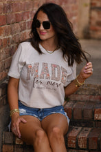 Load image into Gallery viewer, MADE FOR MORE TEE
