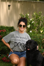Load image into Gallery viewer, I Have Separation Anxiety From My Dogs Tee
