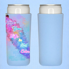 Load image into Gallery viewer, Live Your Life In Full Color 12oz Slim Can Cooler Sleeve (Customizable)
